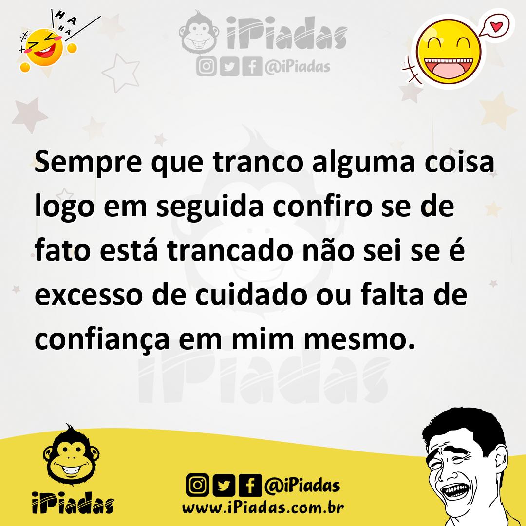 Ilustração de Sempre que tranco alguma coisa logo em seguida confiro se de fato está... no iPiadas