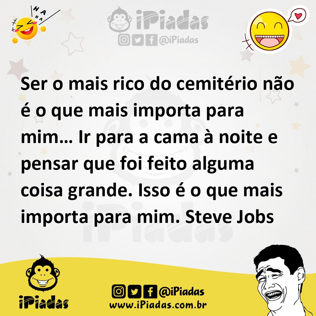 Ilustração de Ser o mais rico do cemitério não é o que mais importa para mim… Ir par... no iPiadas