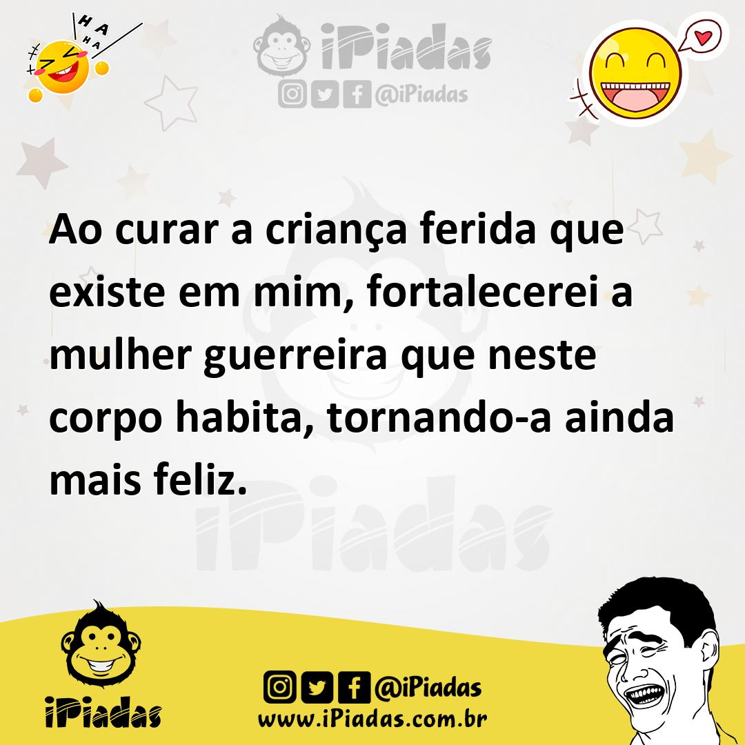 Ilustração de Ao curar a criança ferida que existe em mim, fortalecerei a mulher gue... no iPiadas