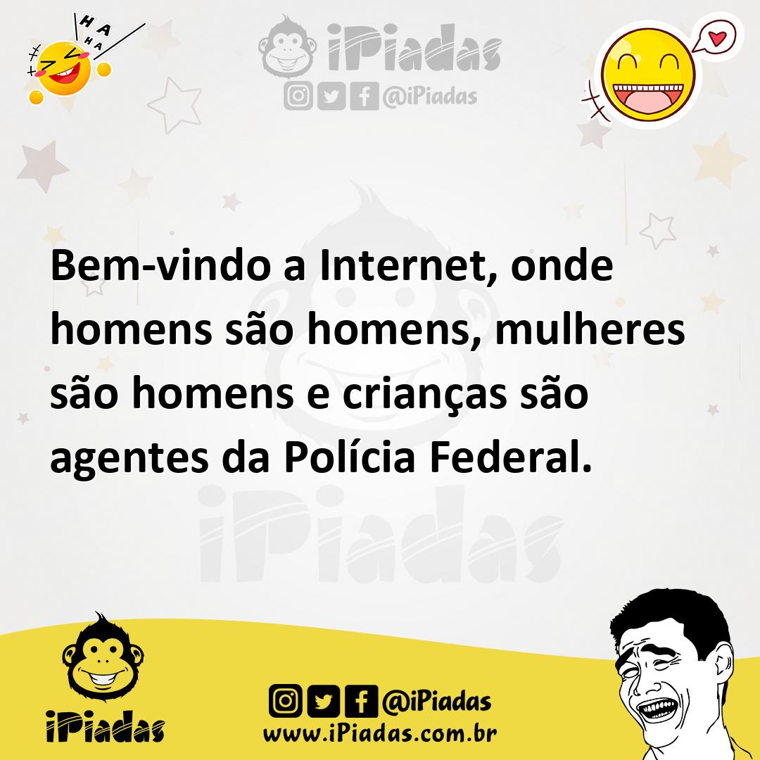 Ilustração de Bem-vindo a Internet, onde homens são homens, mulheres são homens e cr... no iPiadas