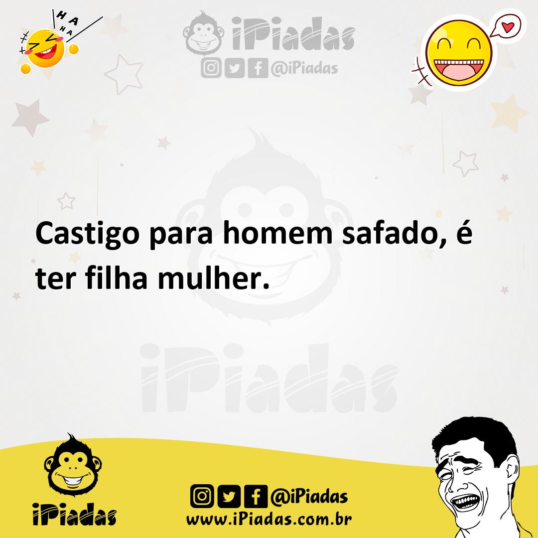 Ilustração de Castigo para homem safado, é ter filha mulher. no iPiadas