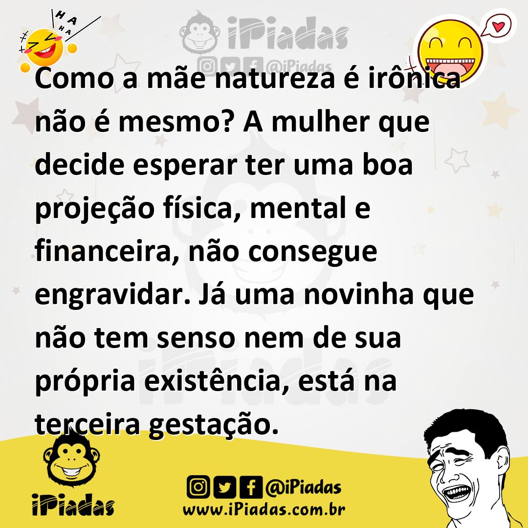 Ilustração de Como a mãe natureza é irônica não é mesmo? A mulher que decide esperar... no iPiadas
