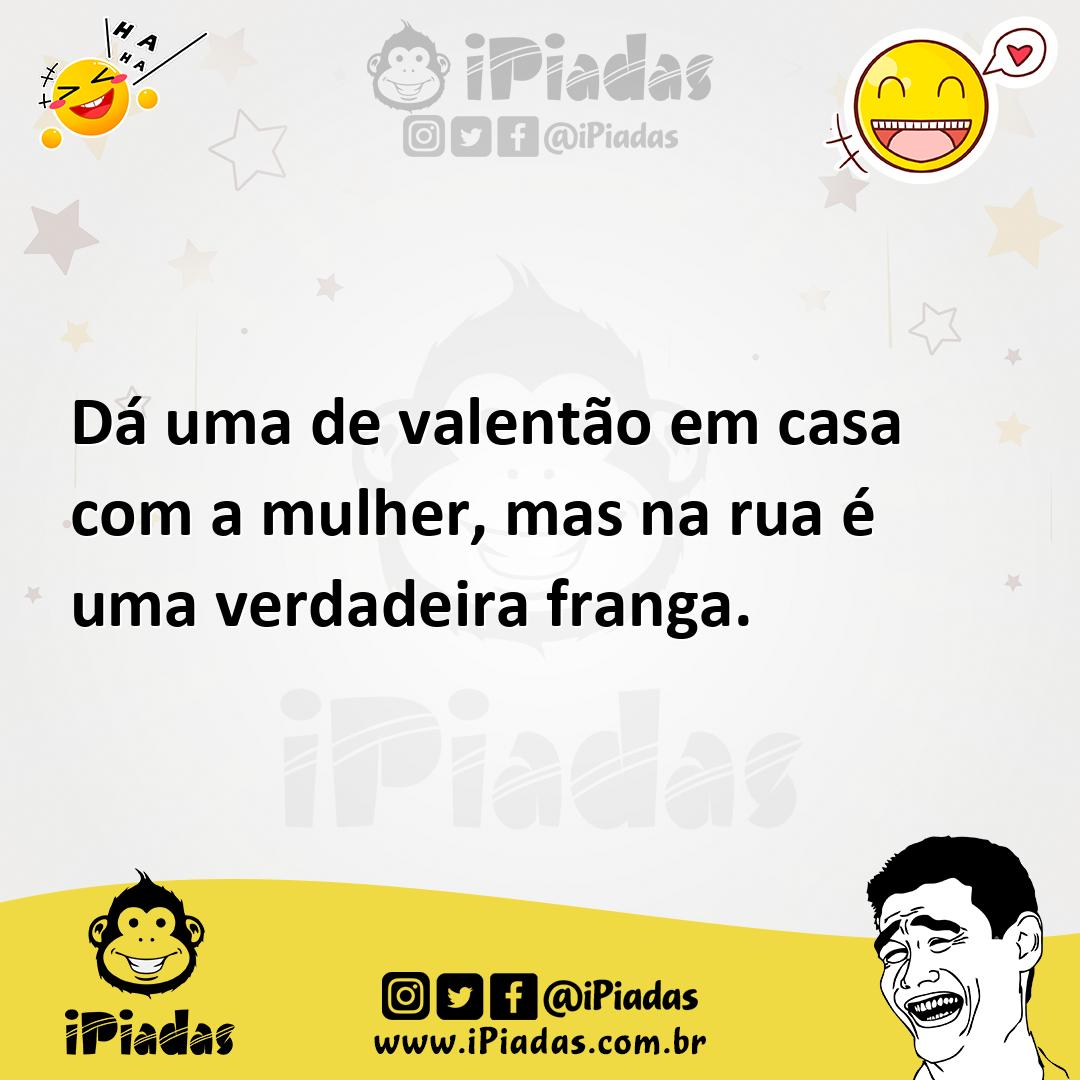 Ilustração de Dá uma de valentão em casa com a mulher, mas na rua é uma verdadeira f... no iPiadas