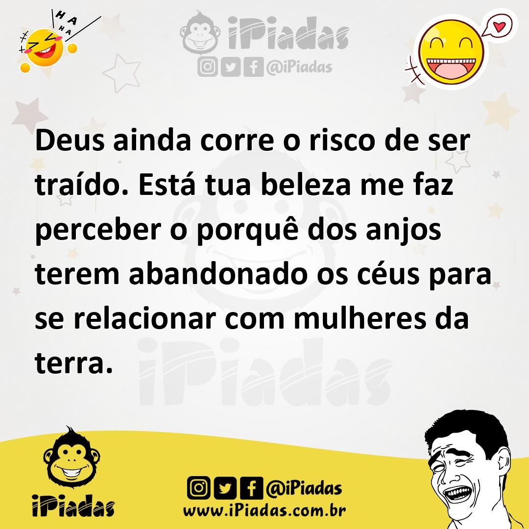 Ilustração de Deus ainda corre o risco de ser traído. Está tua beleza me faz percebe... no iPiadas