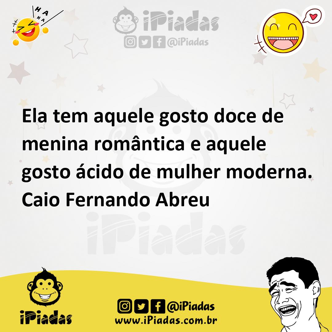 Ilustração de Ela tem aquele gosto doce de menina romântica e aquele gosto ácido de... no iPiadas