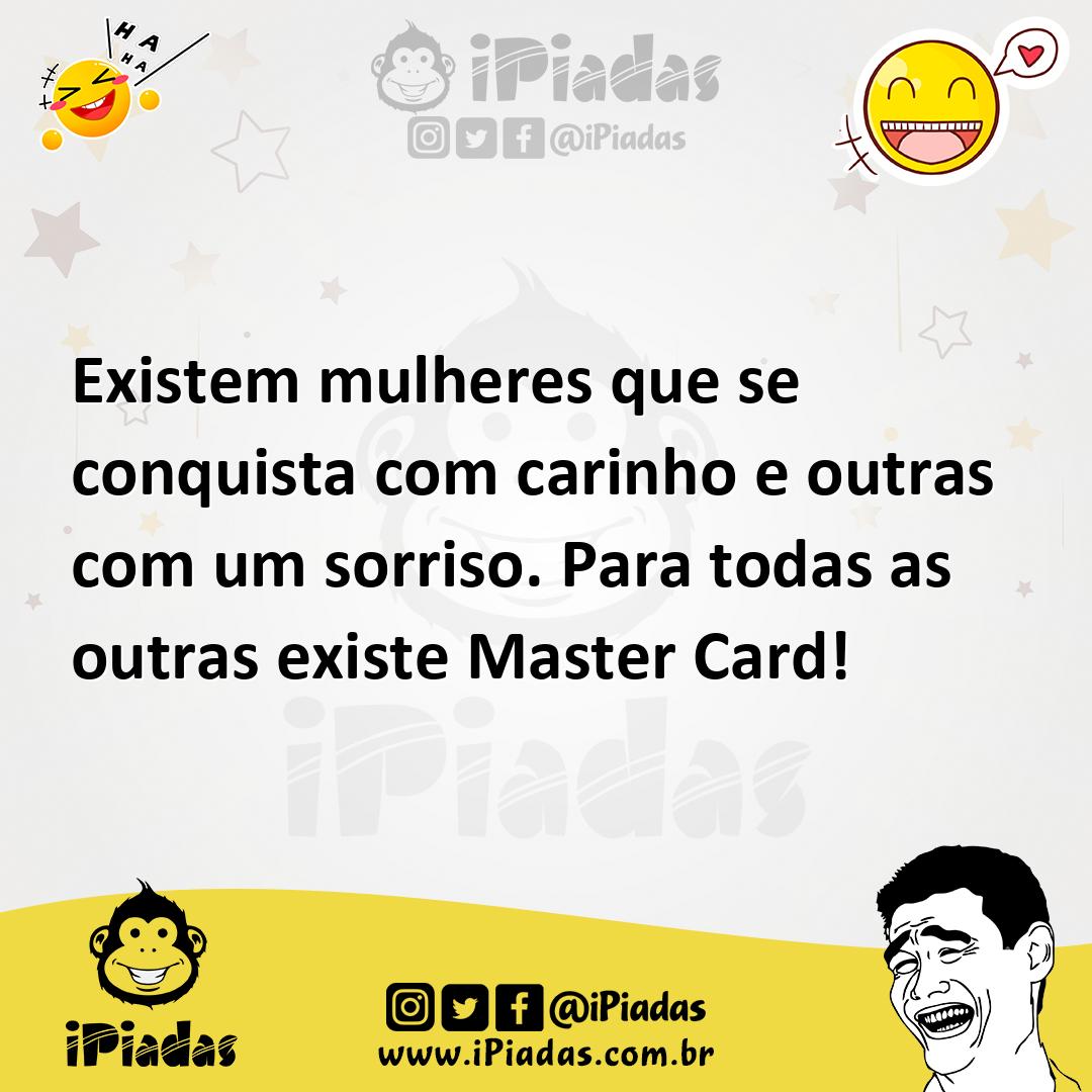 Ilustração de Existem mulheres que se conquista com carinho e outras com um sorriso.... no iPiadas