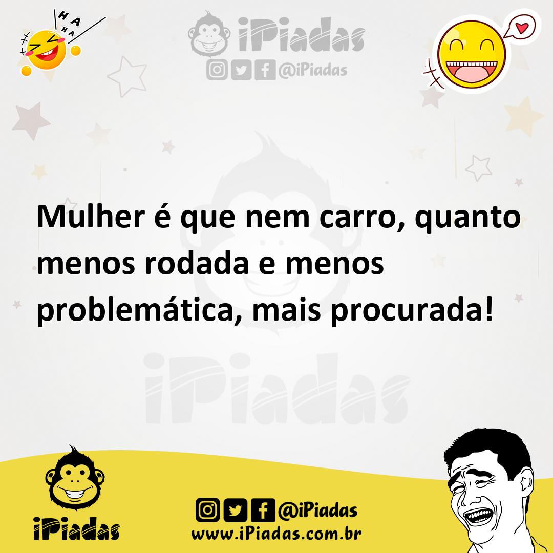 Ilustração de Mulher é que nem carro, quanto menos rodada e menos problemática, mais... no iPiadas
