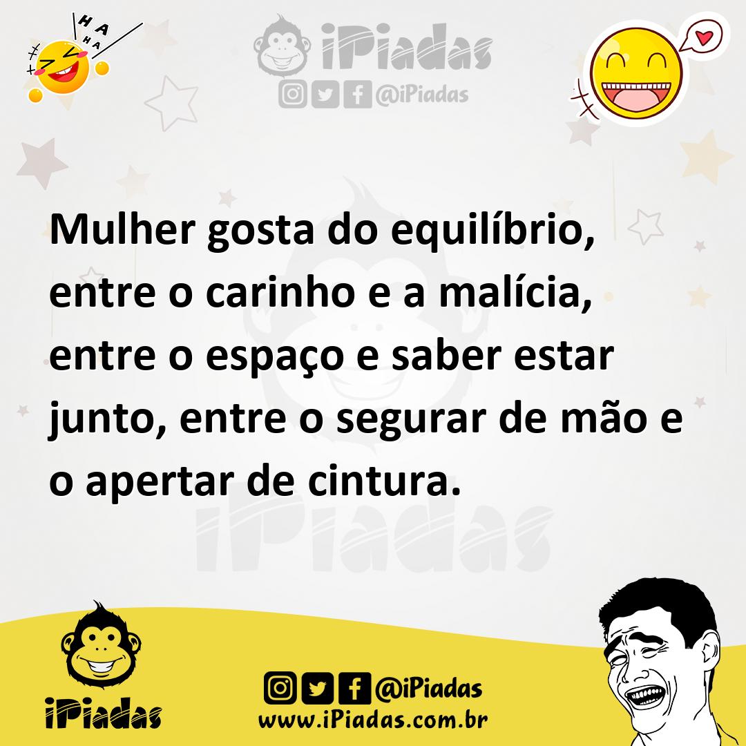 Ilustração de Mulher gosta do equilíbrio, entre o carinho e a malícia, entre o espaç... no iPiadas