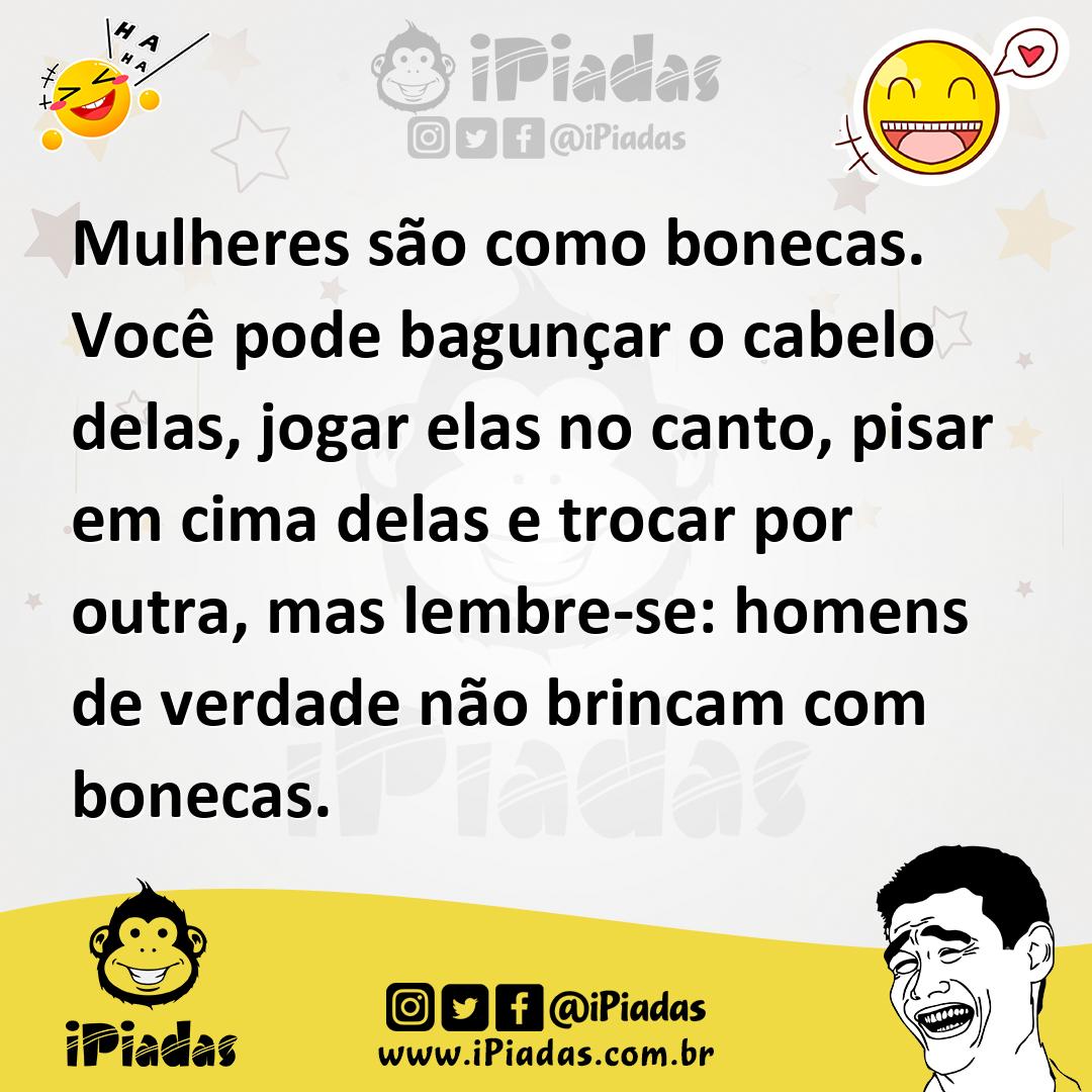 Ilustração de Mulheres são como bonecas. Você pode bagunçar o cabelo delas, jogar el... no iPiadas