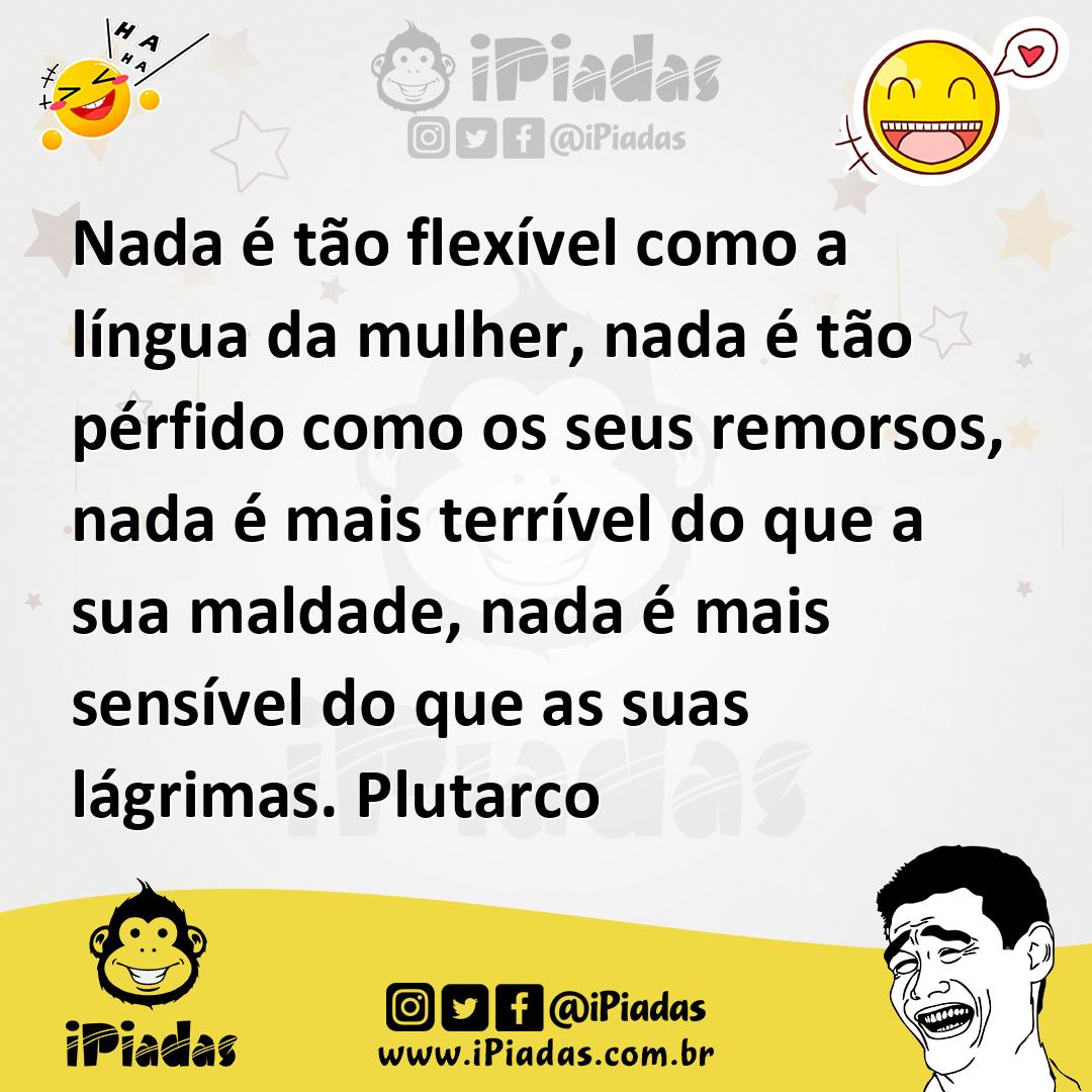 Ilustração de Nada é tão flexível como a língua da mulher, nada é tão pérfido como o... no iPiadas