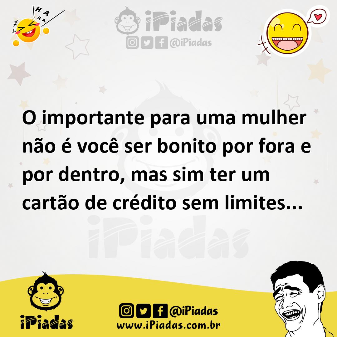 Ilustração de O importante para uma mulher não é você ser bonito por fora e por dent... no iPiadas