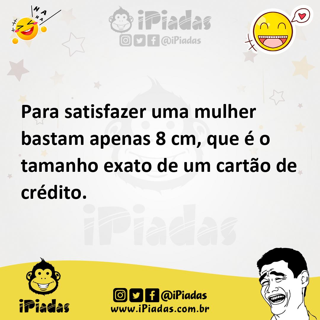 Ilustração de Para satisfazer uma mulher bastam apenas 8 cm, que é o tamanho exato d... no iPiadas
