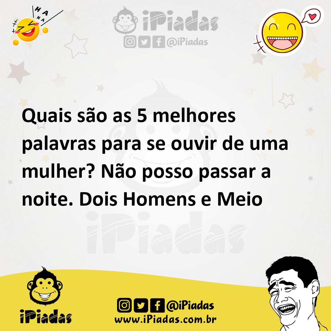 Ilustração de Quais são as 5 melhores palavras para se ouvir de uma mulher? Não poss... no iPiadas