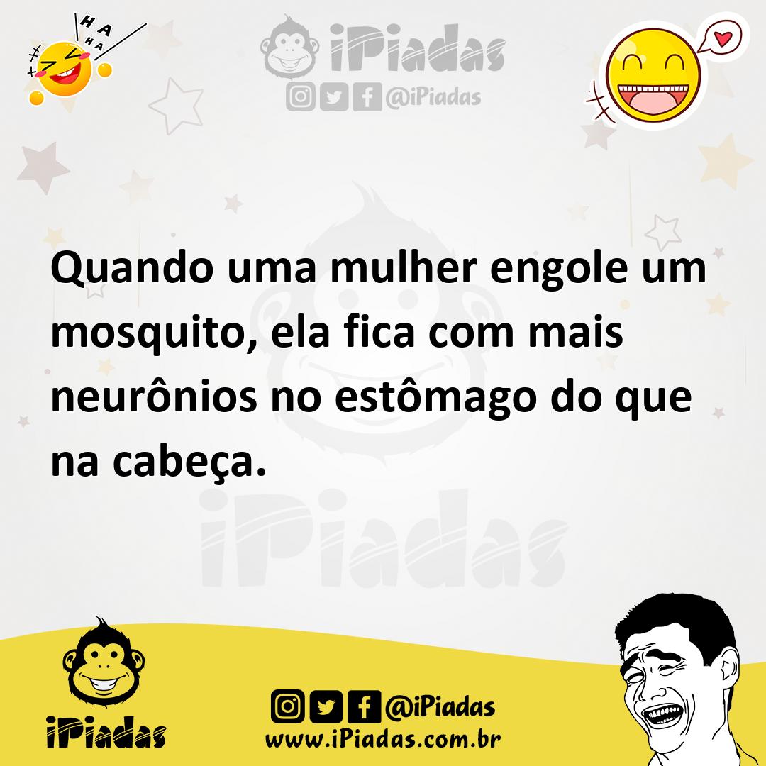 Ilustração de Quando uma mulher engole um mosquito, ela fica com mais neurônios no e... no iPiadas