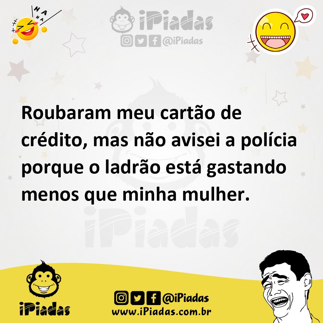 Ilustração de Roubaram meu cartão de crédito, mas não avisei a polícia porque o ladr... no iPiadas