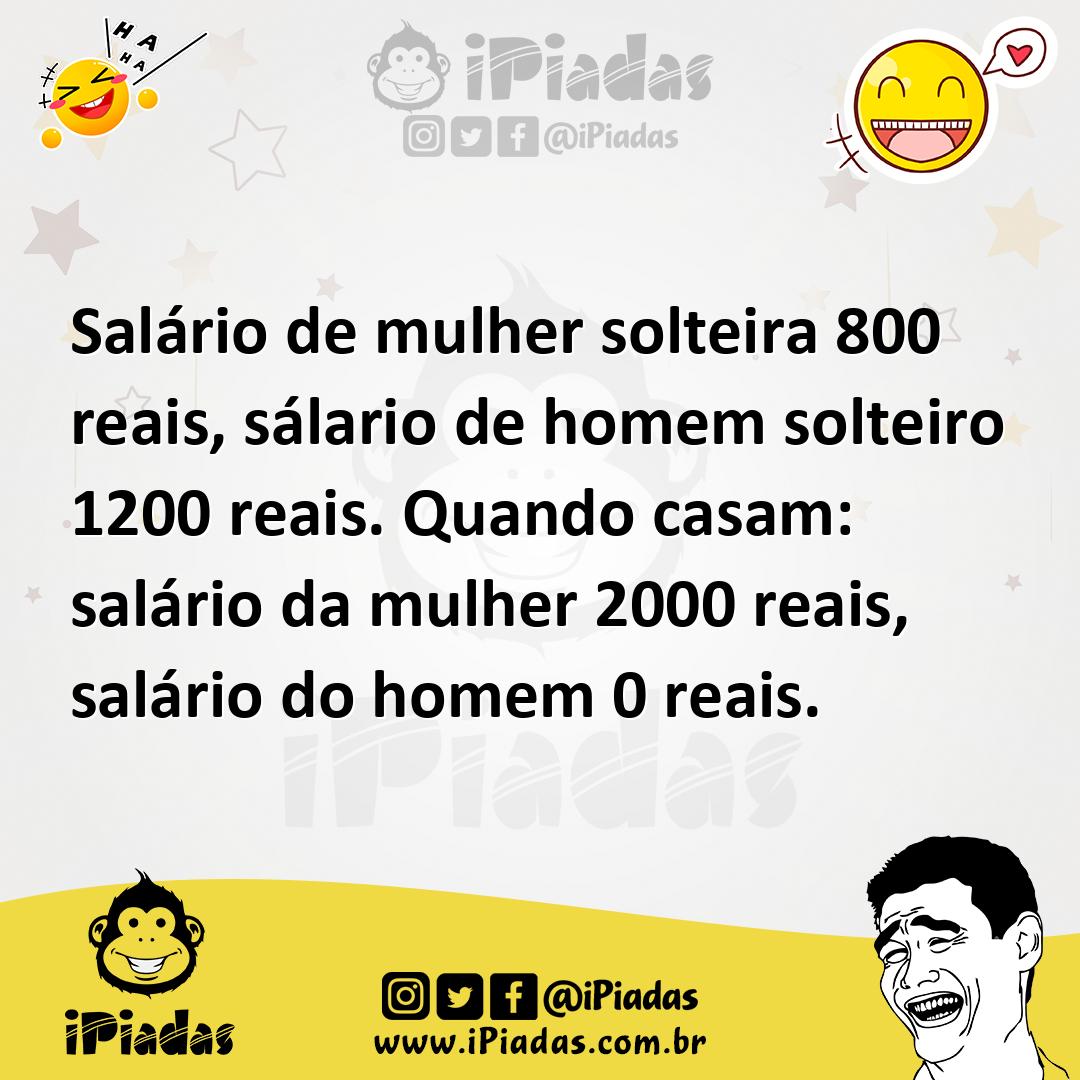Ilustração de Salário de mulher solteira 800 reais, sálario de homem solteiro 1200 r... no iPiadas