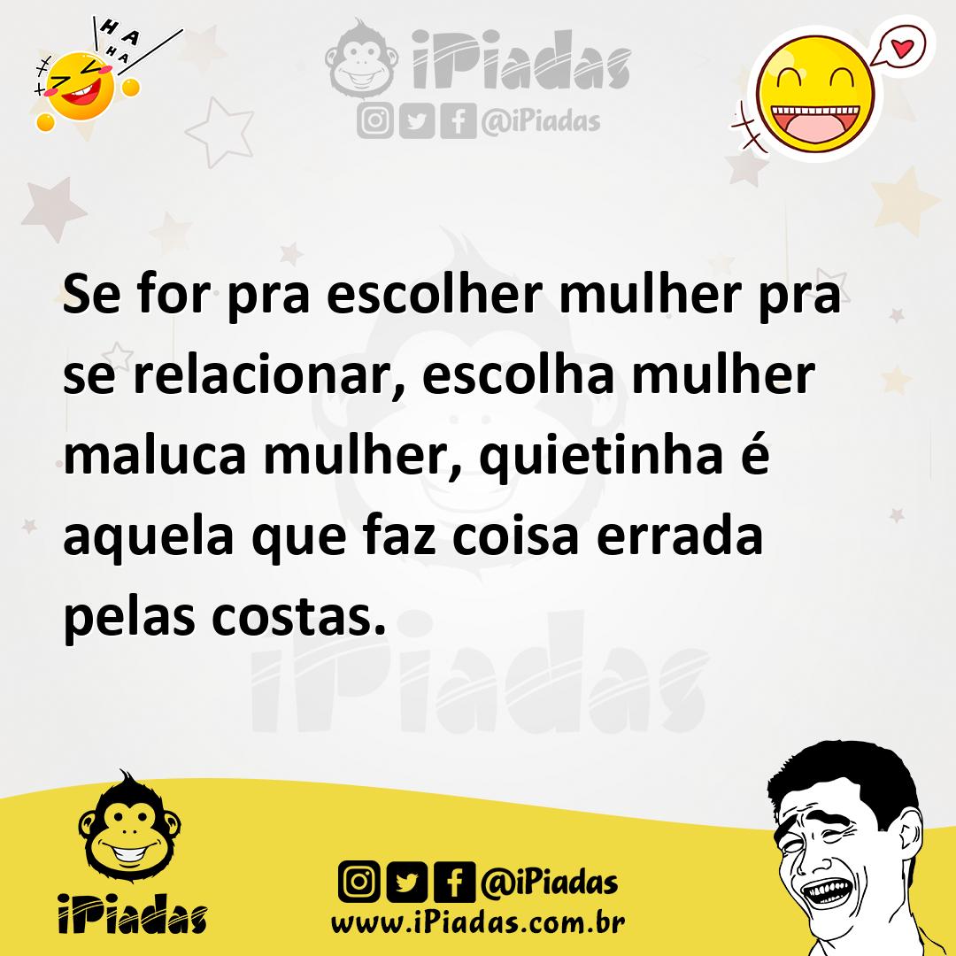 Ilustração de Se for pra escolher mulher pra se relacionar, escolha mulher maluca mu... no iPiadas