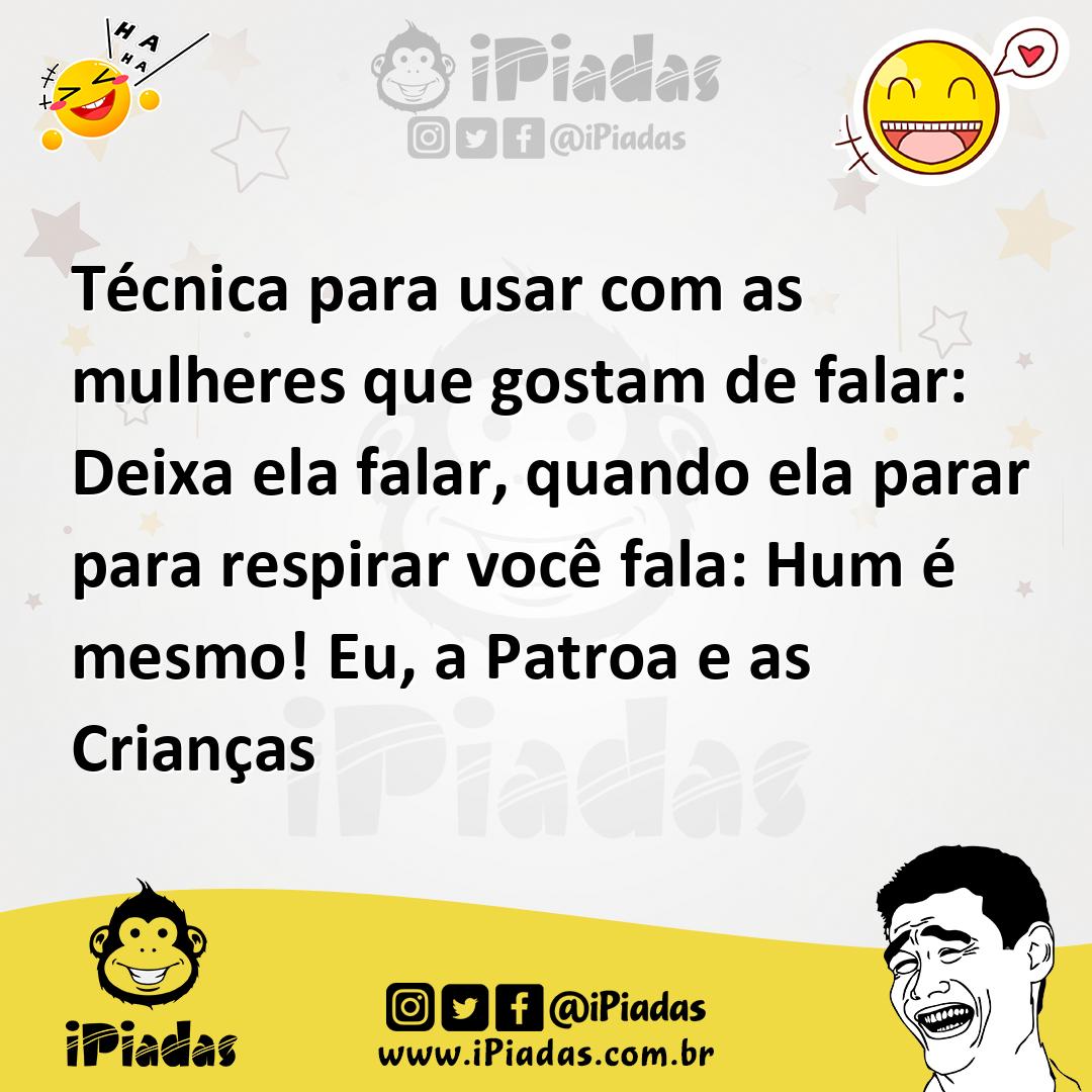 Ilustração de Técnica para usar com as mulheres que gostam de falar: Deixa ela falar... no iPiadas