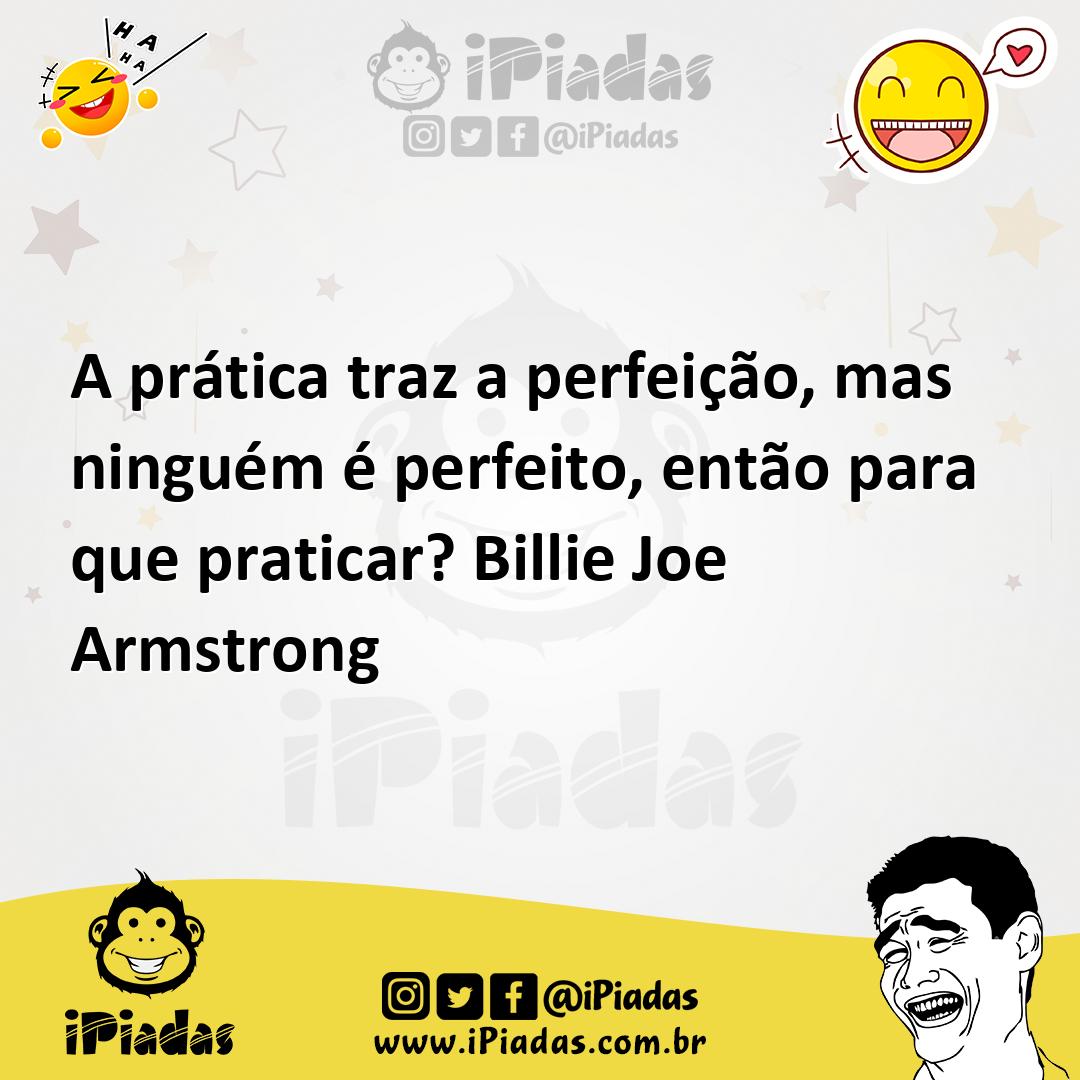 Ilustração de A prática traz a perfeição, mas ninguém é perfeito, então para que pra... no iPiadas
