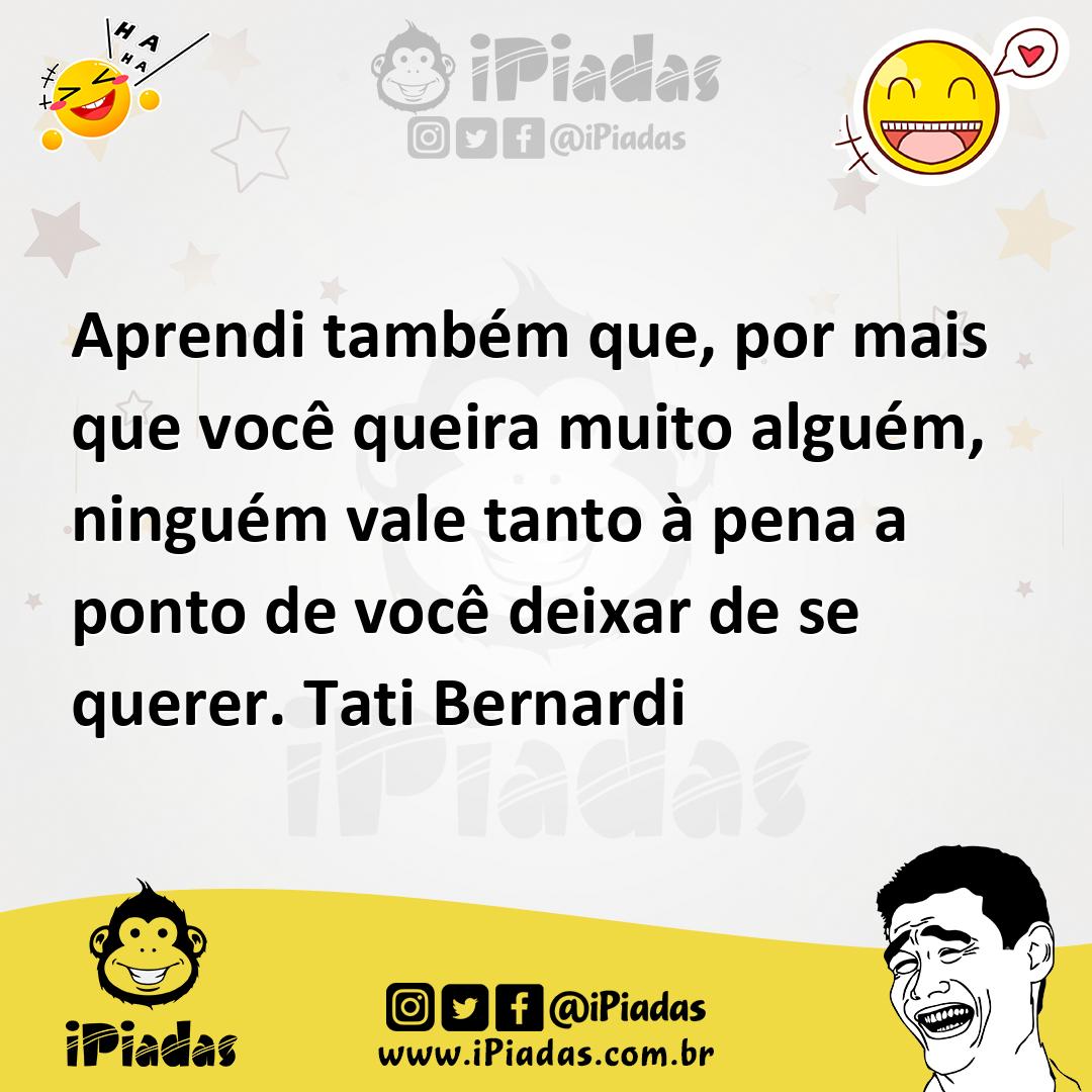 Ilustração de Aprendi também que, por mais que você queira muito alguém, ninguém val... no iPiadas
