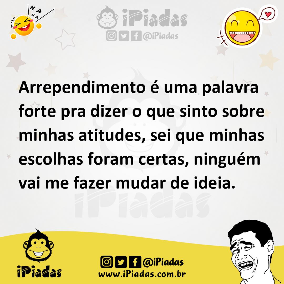 Ilustração de Arrependimento é uma palavra forte pra dizer o que sinto sobre minhas... no iPiadas