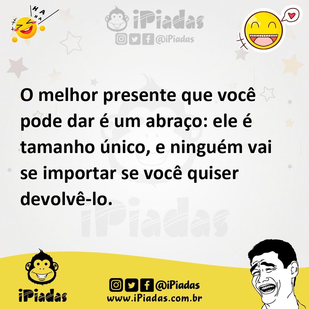 Ilustração de O melhor presente que você pode dar é um abraço: ele é tamanho único,... no iPiadas
