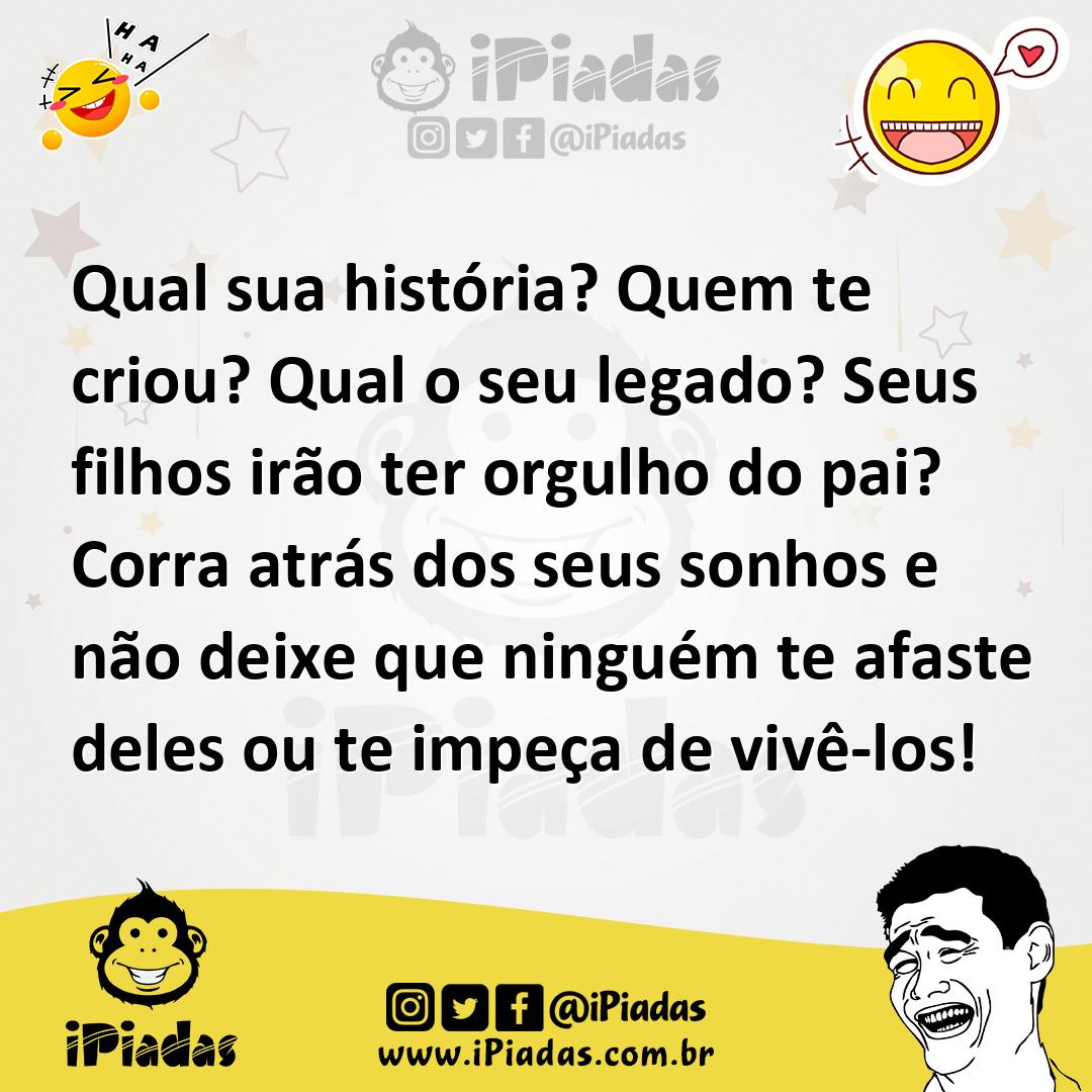 Ilustração de Qual sua história? Quem te criou? Qual o seu legado? Seus filhos irão... no iPiadas