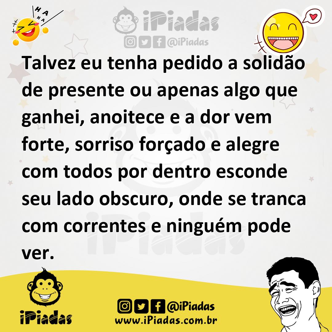 Ilustração de Talvez eu tenha pedido a solidão de presente ou apenas algo que ganhei... no iPiadas