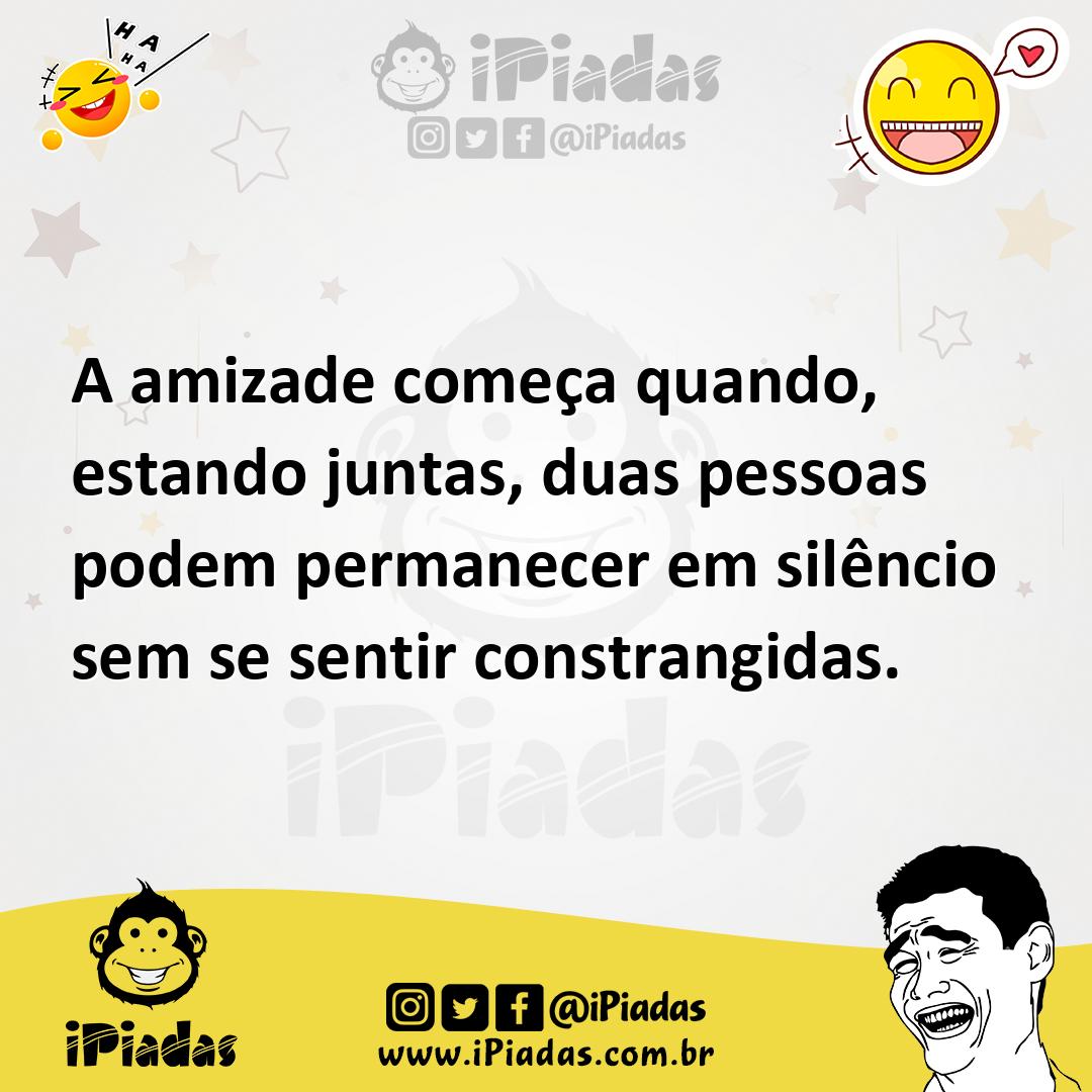 Ilustração de A amizade começa quando, estando juntas, duas pessoas podem permanecer... no iPiadas