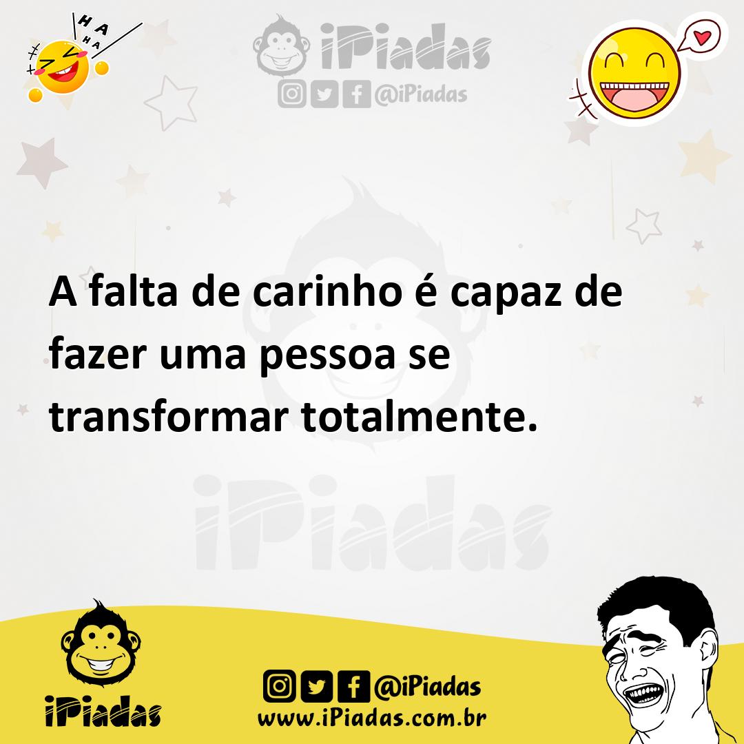 Ilustração de A falta de carinho é capaz de fazer uma pessoa se transformar totalmen... no iPiadas