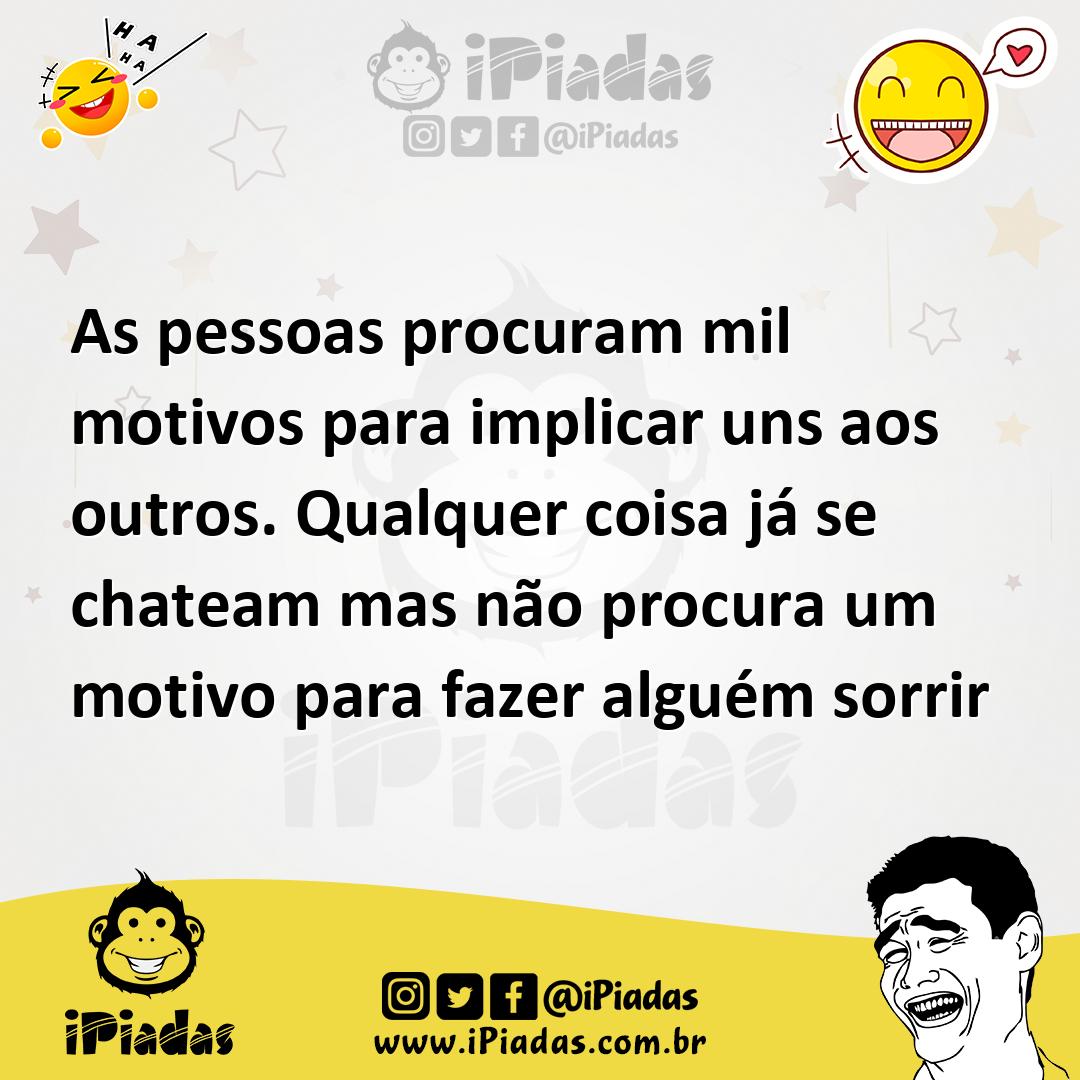 Ilustração de As pessoas procuram mil motivos para implicar uns aos outros. Qualquer... no iPiadas