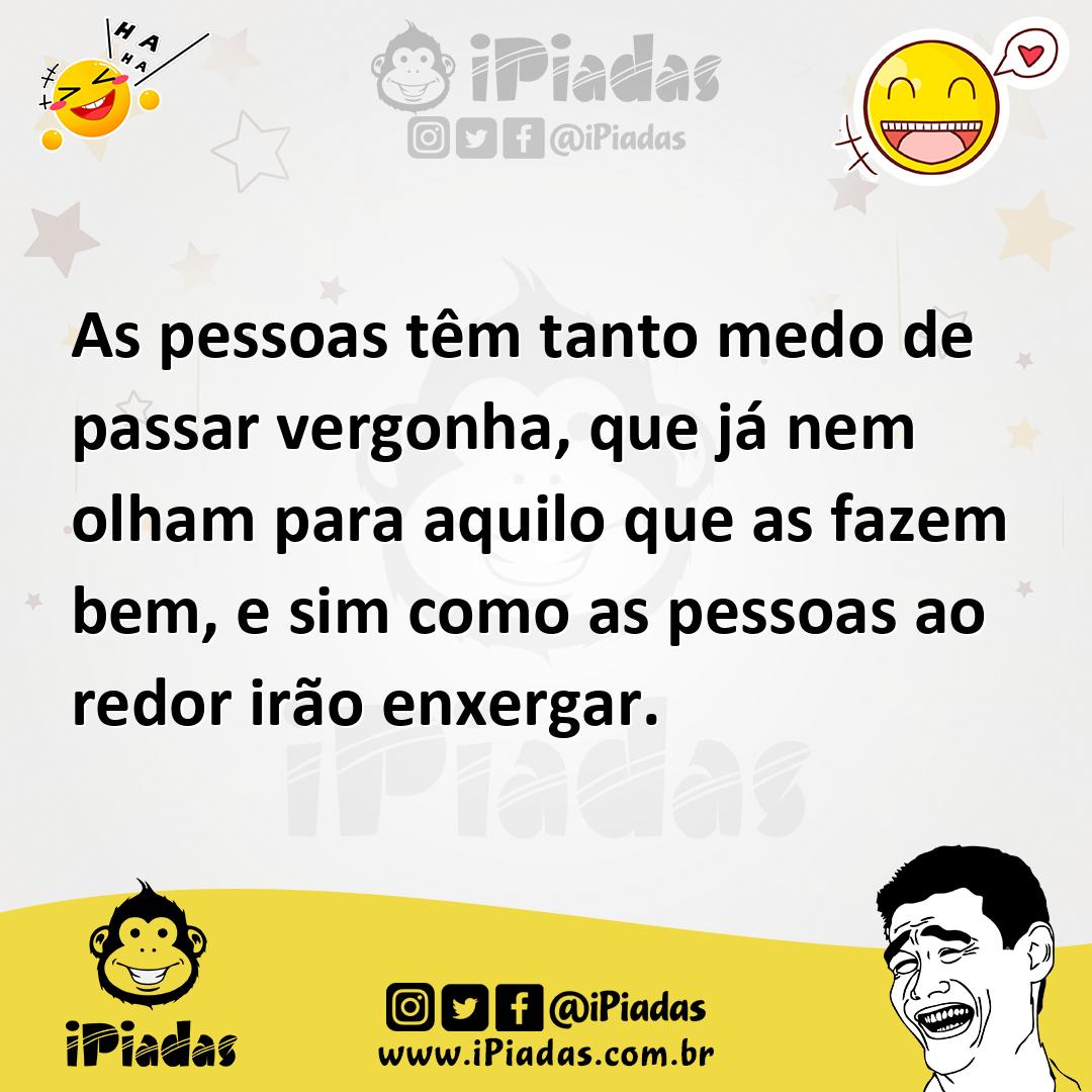 Ilustração de As pessoas têm tanto medo de passar vergonha, que já nem olham para aq... no iPiadas