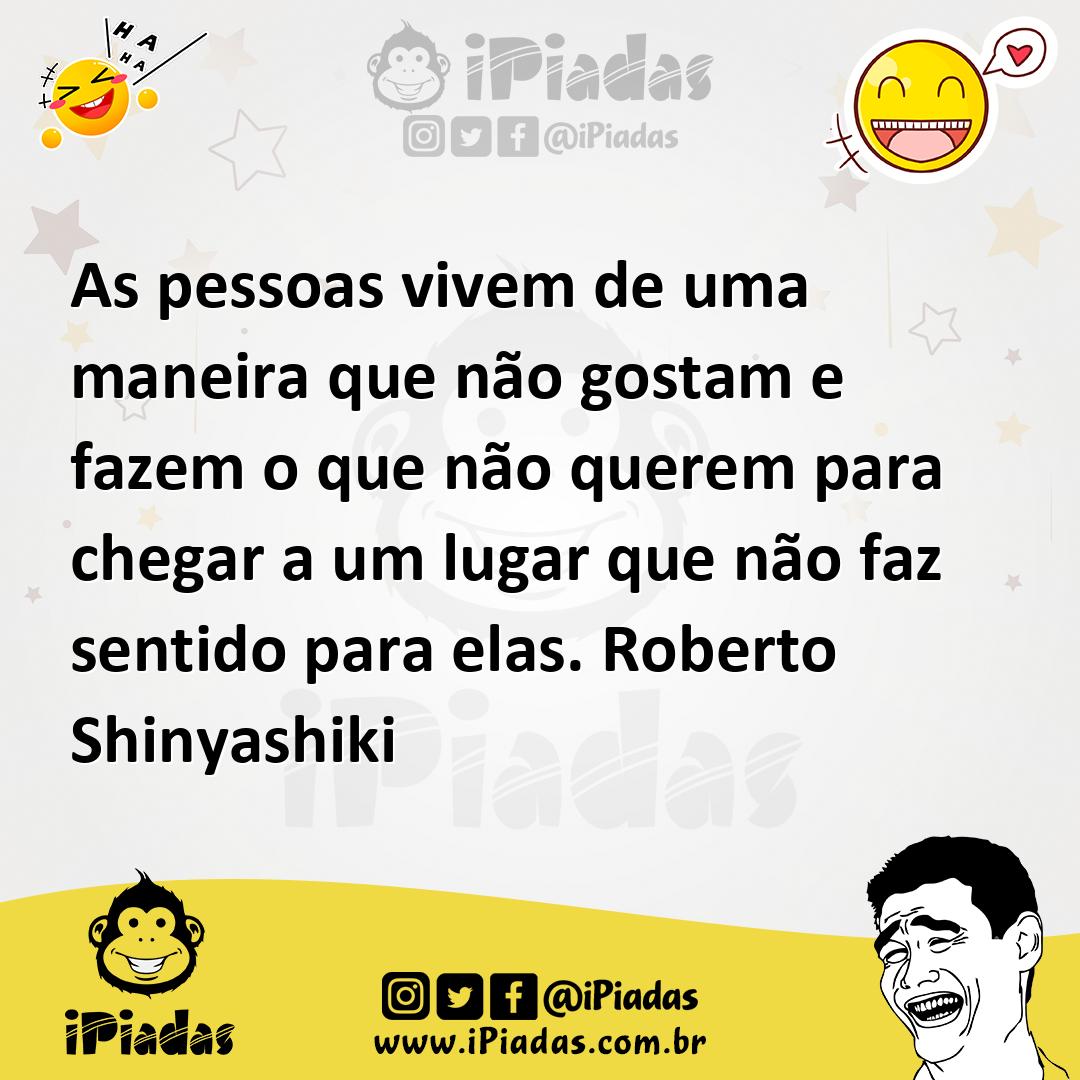 Ilustração de As pessoas vivem de uma maneira que não gostam e fazem o que não quere... no iPiadas