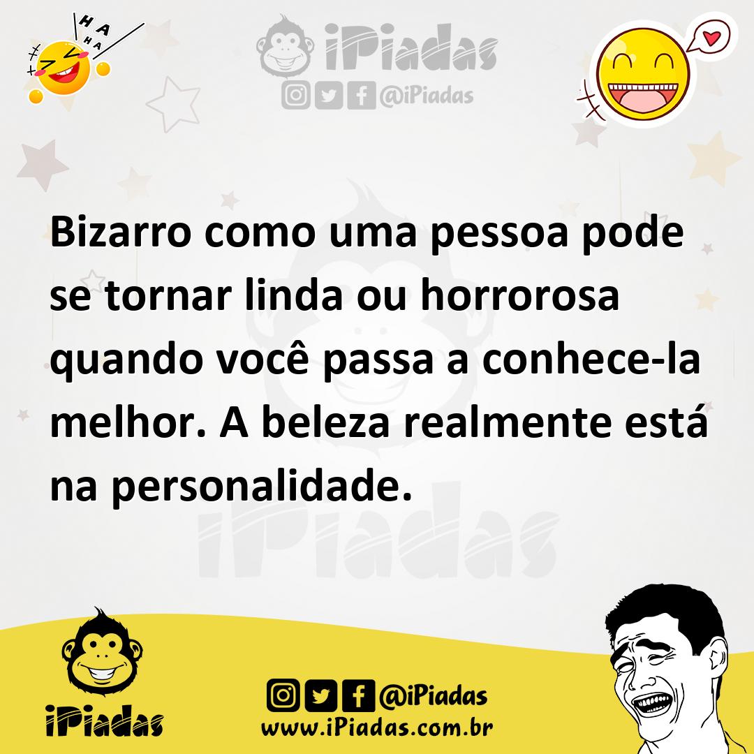 Ilustração de Bizarro como uma pessoa pode se tornar linda ou horrorosa quando você... no iPiadas