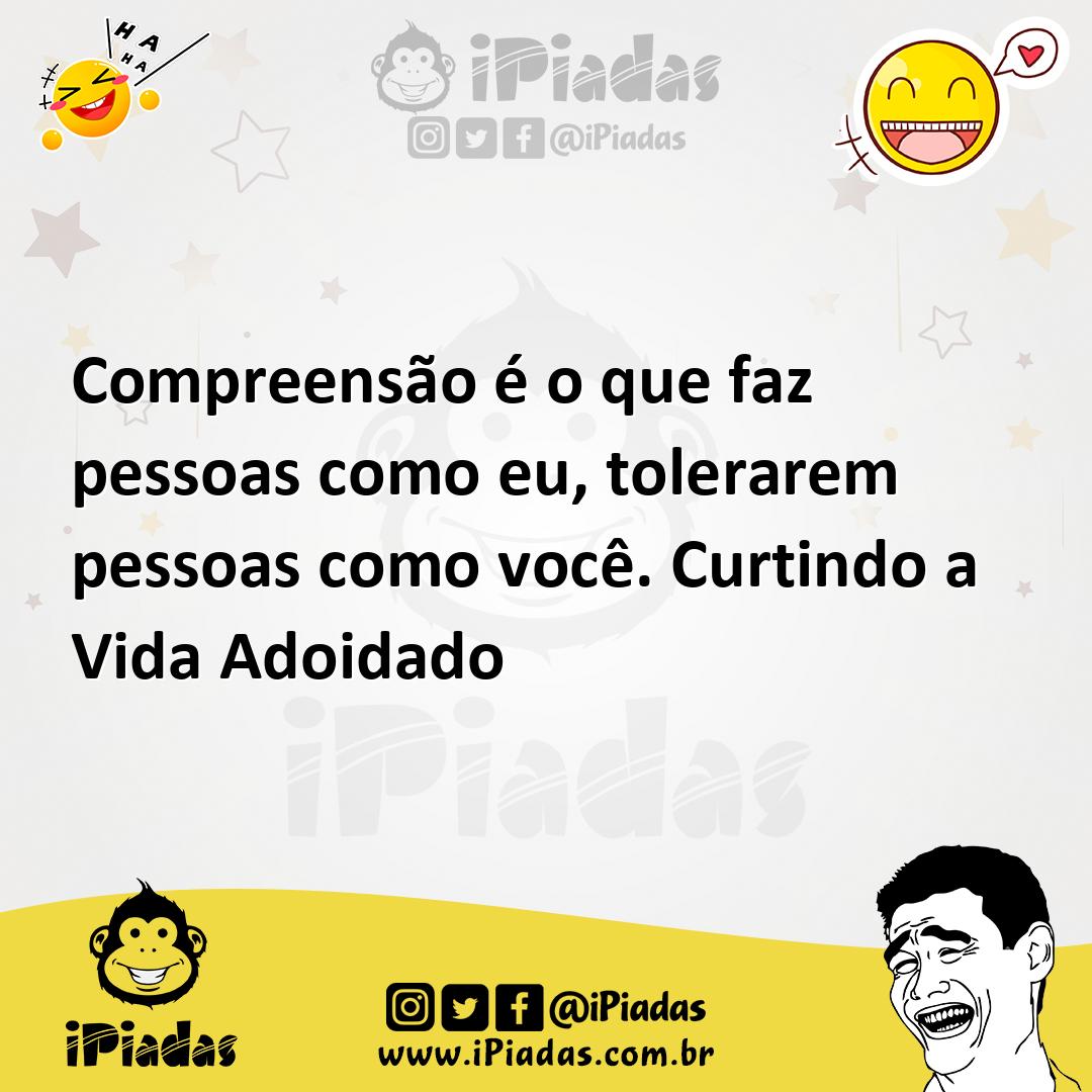 Ilustração de Compreensão é o que faz pessoas como eu, tolerarem pessoas como você.... no iPiadas