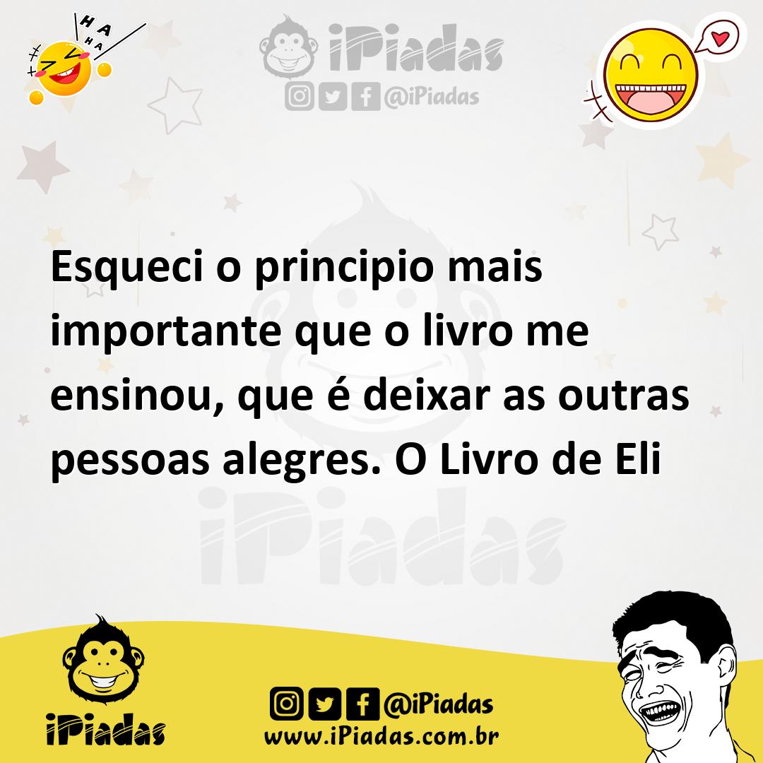 Ilustração de Esqueci o principio mais importante que o livro me ensinou, que é deix... no iPiadas