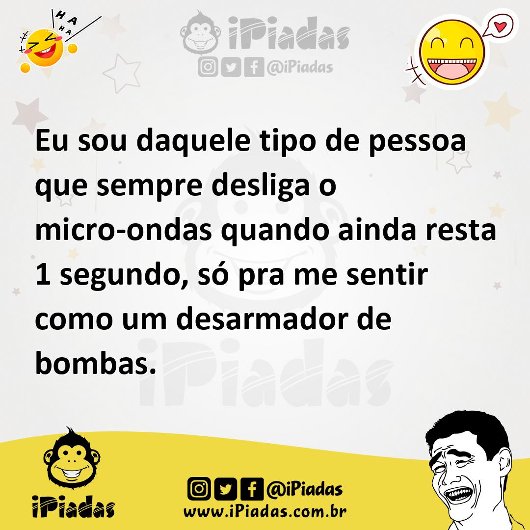 Ilustração de Eu sou daquele tipo de pessoa que sempre desliga o micro-ondas quando... no iPiadas