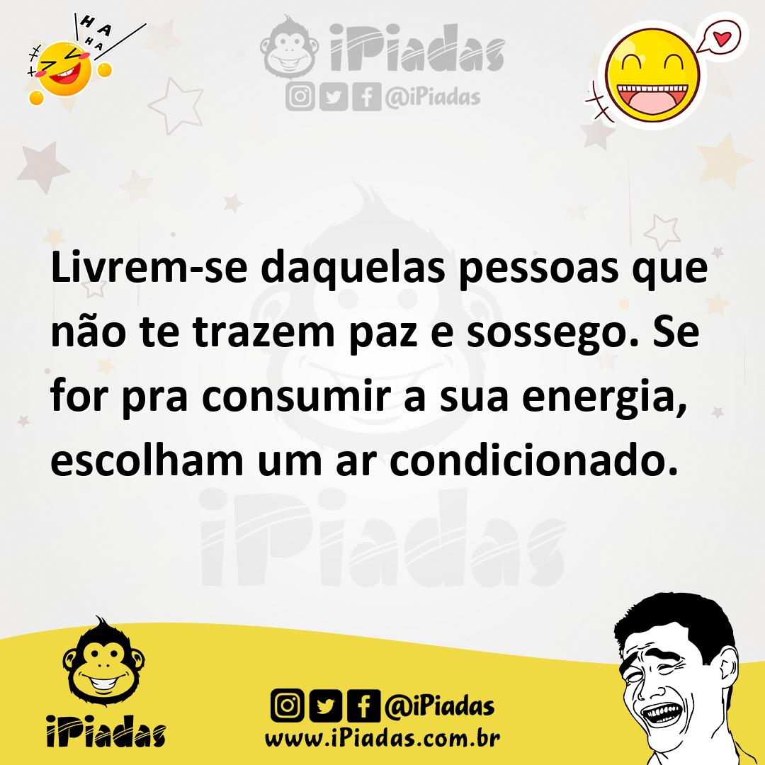 Ilustração de Livrem-se daquelas pessoas que não te trazem paz e sossego. Se for pra... no iPiadas