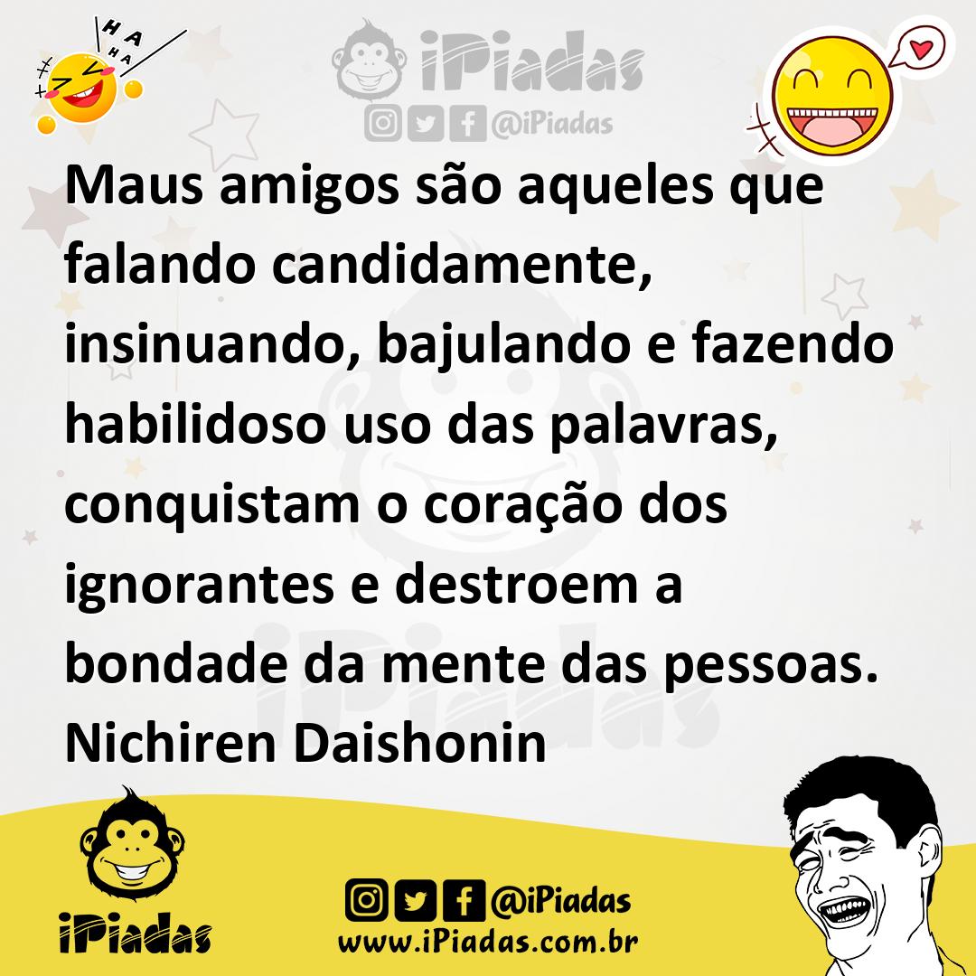 Ilustração de Maus amigos são aqueles que falando candidamente, insinuando, bajuland... no iPiadas