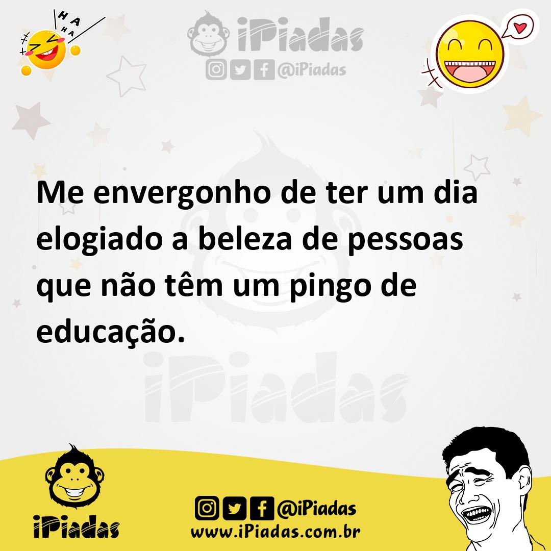 Ilustração de Me envergonho de ter um dia elogiado a beleza de pessoas que não têm u... no iPiadas