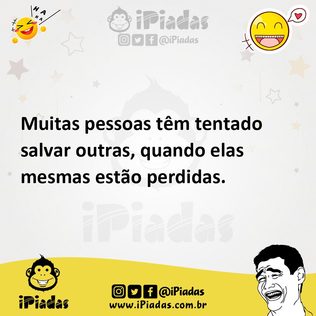 Ilustração de Muitas pessoas têm tentado salvar outras, quando elas mesmas estão per... no iPiadas