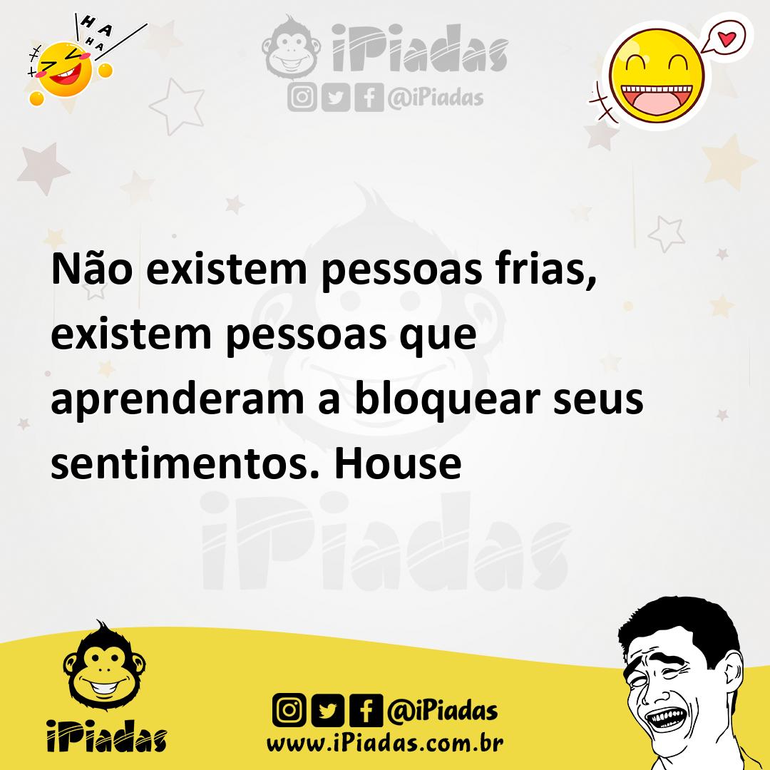 Ilustração de Não existem pessoas frias, existem pessoas que aprenderam a bloquear s... no iPiadas