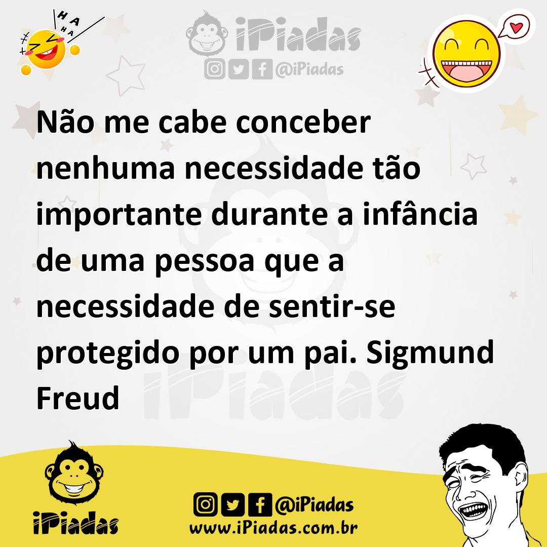 Ilustração de Não me cabe conceber nenhuma necessidade tão importante durante a infâ... no iPiadas