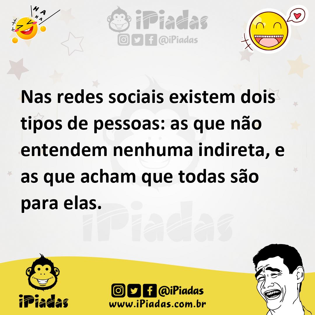 Ilustração de Nas redes sociais existem dois tipos de pessoas: as que não entendem n... no iPiadas