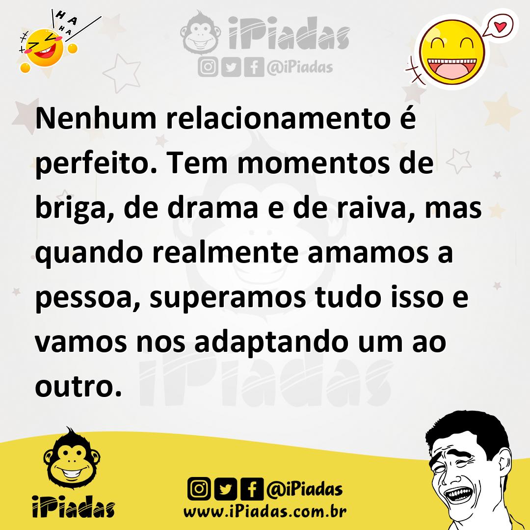 Ilustração de Nenhum relacionamento é perfeito. Tem momentos de briga, de drama e de... no iPiadas