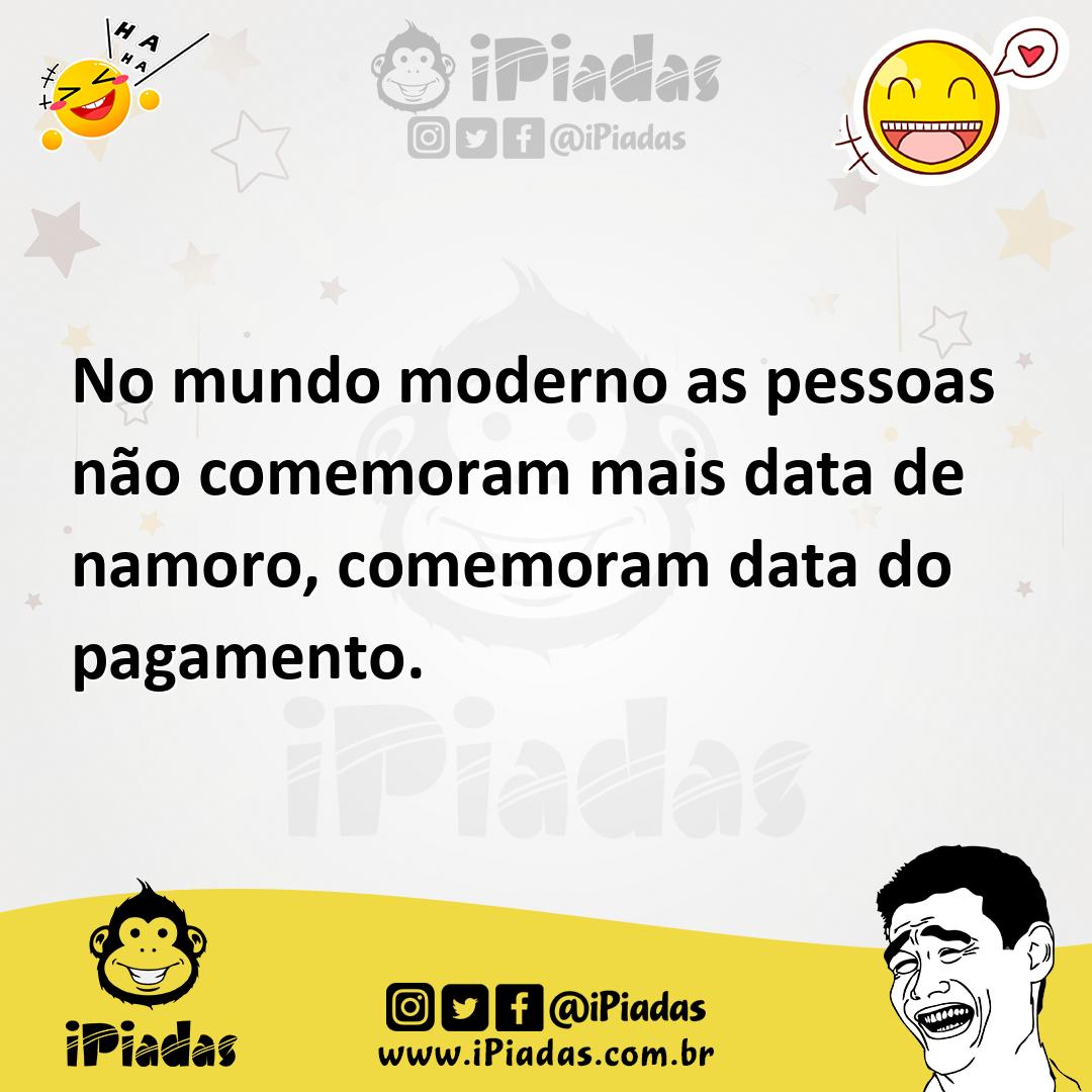 Ilustração de No mundo moderno as pessoas não comemoram mais data de namoro, comemor... no iPiadas
