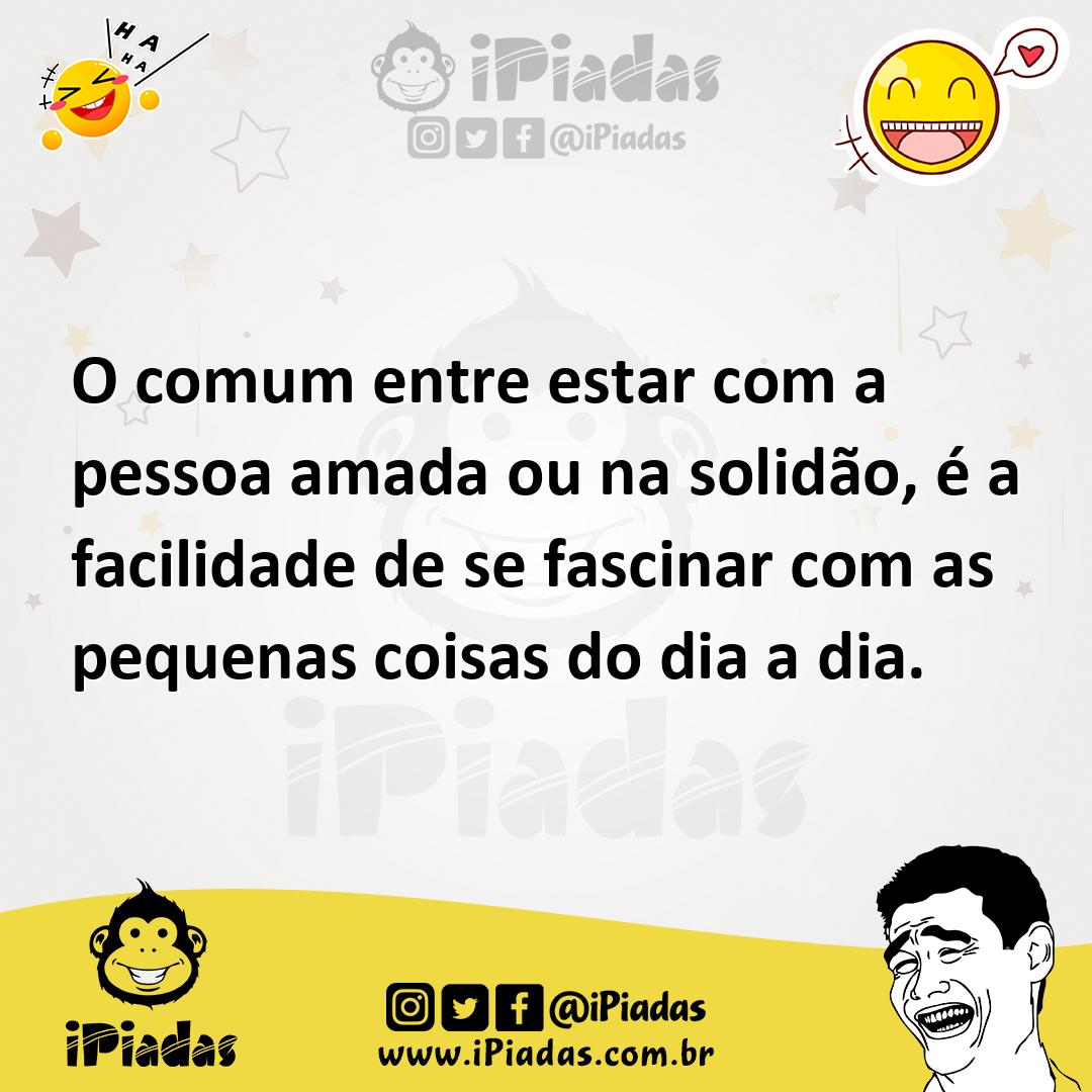 Ilustração de O comum entre estar com a pessoa amada ou na solidão, é a facilidade d... no iPiadas