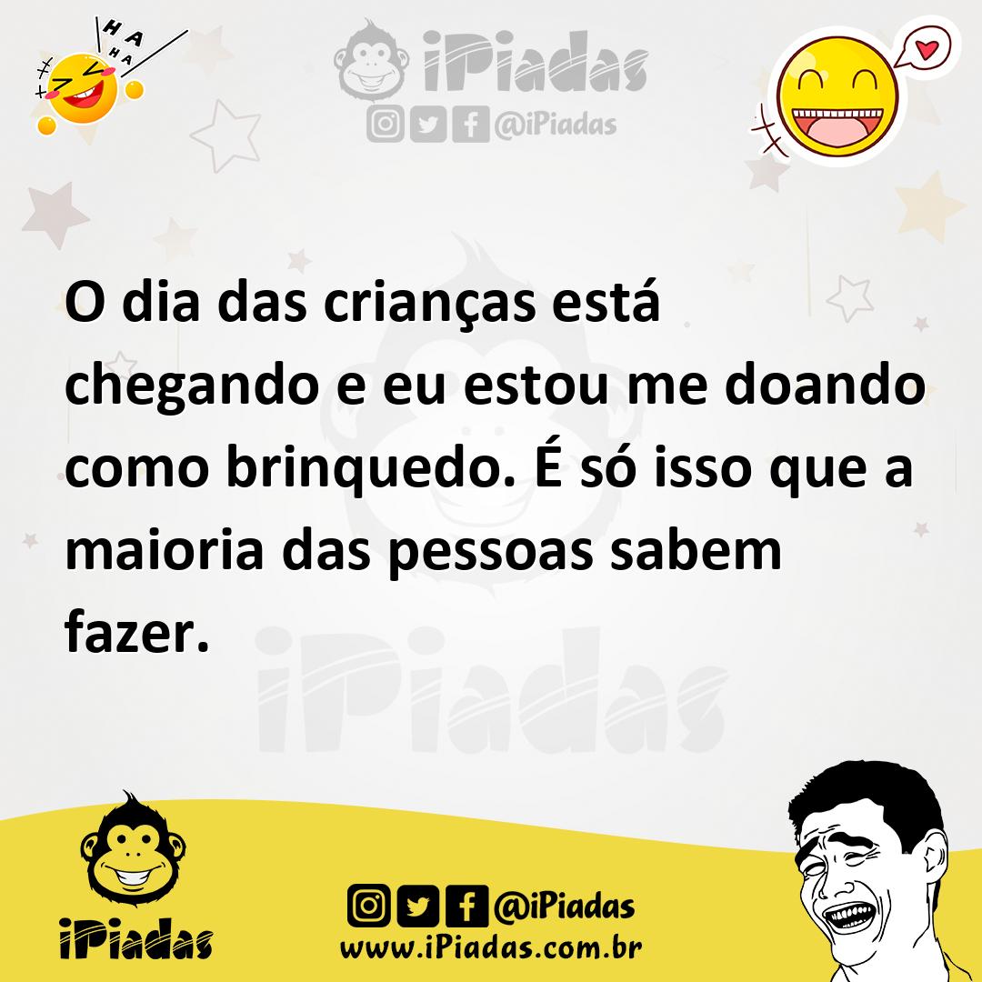 Ilustração de O dia das crianças está chegando e eu estou me doando como brinquedo.... no iPiadas