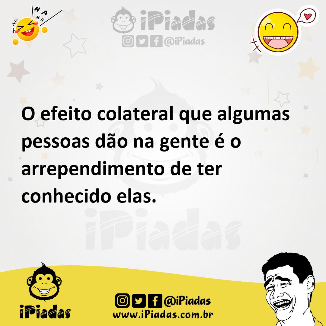 Ilustração de O efeito colateral que algumas pessoas dão na gente é o arrependimento... no iPiadas