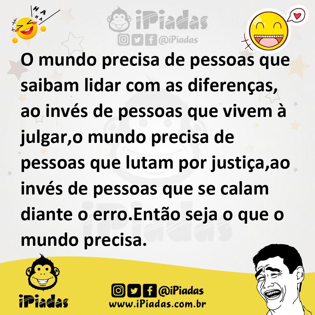 Ilustração de O mundo precisa de pessoas que saibam lidar com as diferenças, ao invé... no iPiadas